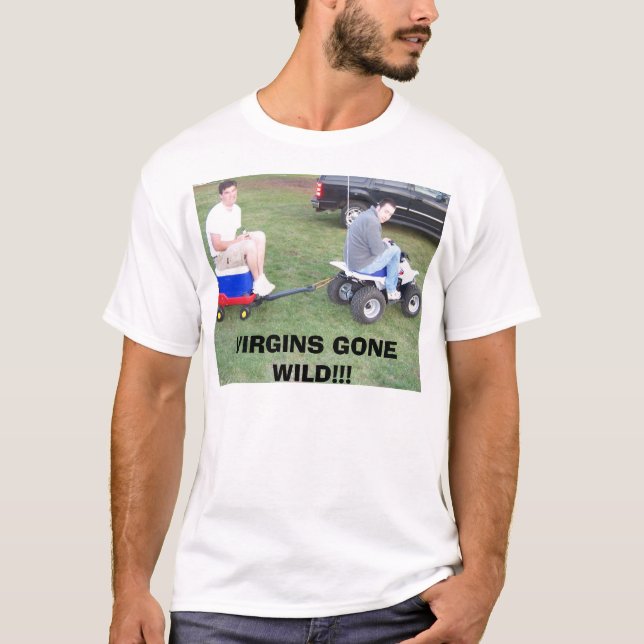 VIRGINS GONE WILD!!! T-Shirt (Front)