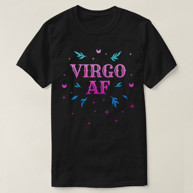 Virgo AF  Pink Virgo Zodiac Sign Birthday Month De T-Shirt (Design Front)
