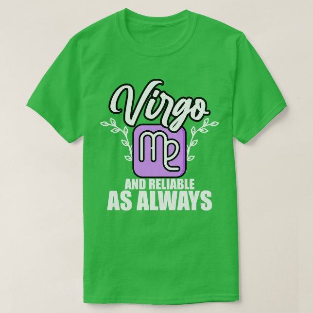Virgo And Reliable As Always T-Shirt (Design Front)