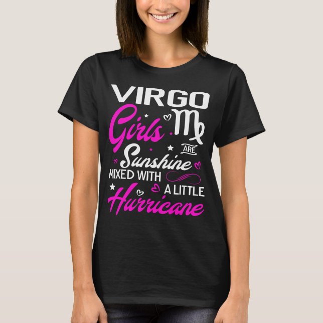 Virgo Girl. Funny Aquarius Zodiac Astrology T-Shirt (Front)