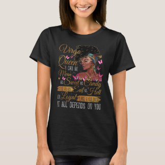 Virgo Queen Black Queen I Can Be Mean AF Sweet as T-Shirt
