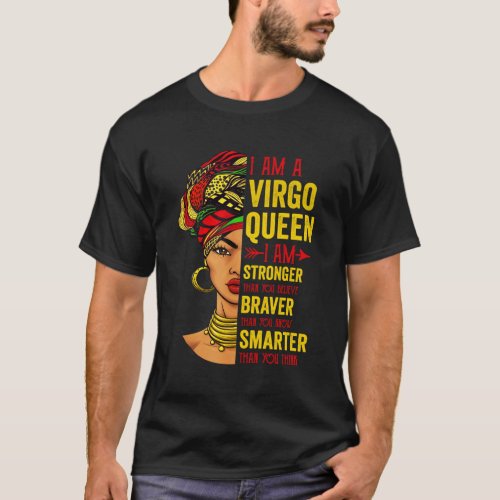 Virgo Queen I Am Stronger Birthday For Virgo Zodia T_Shirt