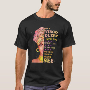 Virgo Queens Are Born In August 24 – September 23. T-Shirt