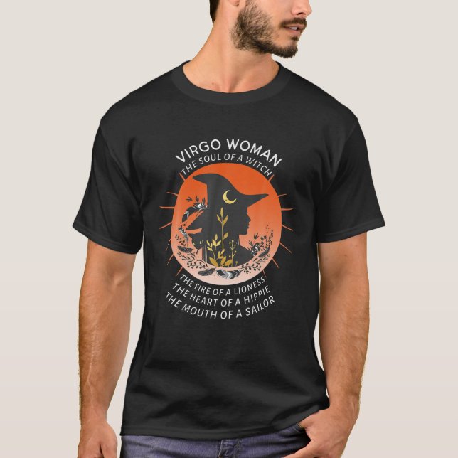 Virgo Woman Zodiac - Soul Of A Witch Mouth Of A Sa T-Shirt (Front)