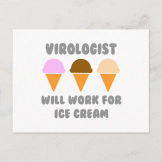 Virologist ... Will Work For Ice Cream Postcard
