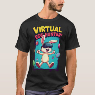 Virtual Egg Hunter - Funny Gamer Bunny Vr Easter G T-Shirt