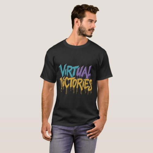 Virtual Victories T_Shirt