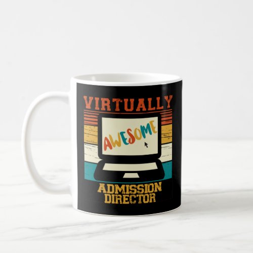 Virtually Awesome Admission Director  Coffee Mug
