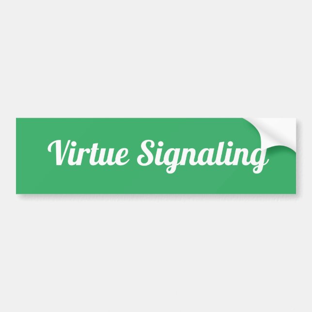Virtue Signaling Bumper Sticker (Front)