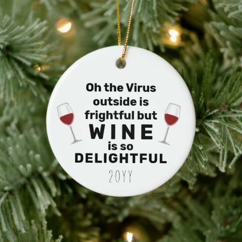 Virus Outside is Frightful Funny Christmas Pun Ceramic Ornament
