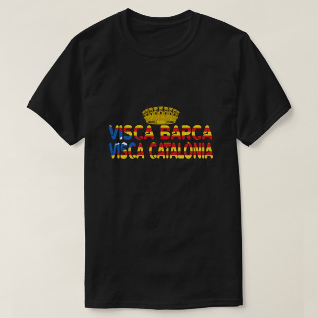 Visca Barca Visca Catalunya  T-Shirt (Design Front)