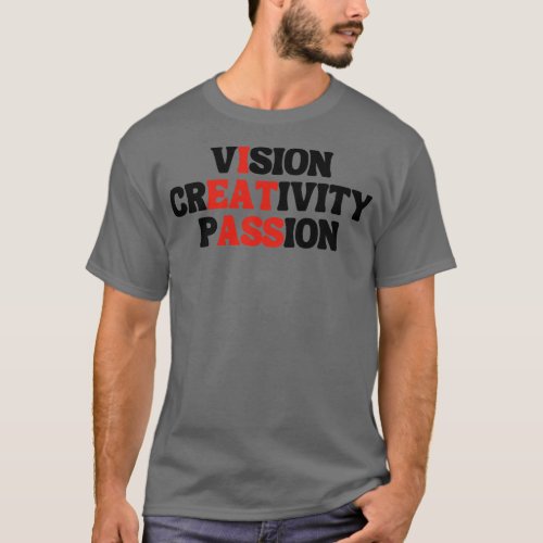 Vision Creativity Passion 5 T_Shirt