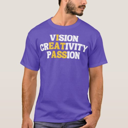Vision Creativity Passion T_Shirt