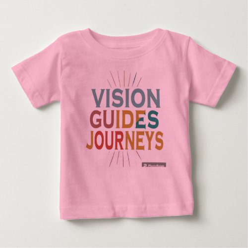 Vision Guides Journeys Baby T_Shirt