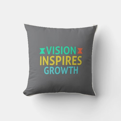 Vision inspire growth throw pillow