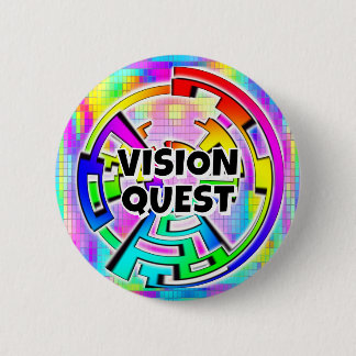 VISION QUEST (you may change the words) Button