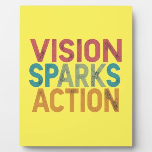 VISION SPARKS ACTION âââ PLAQUE