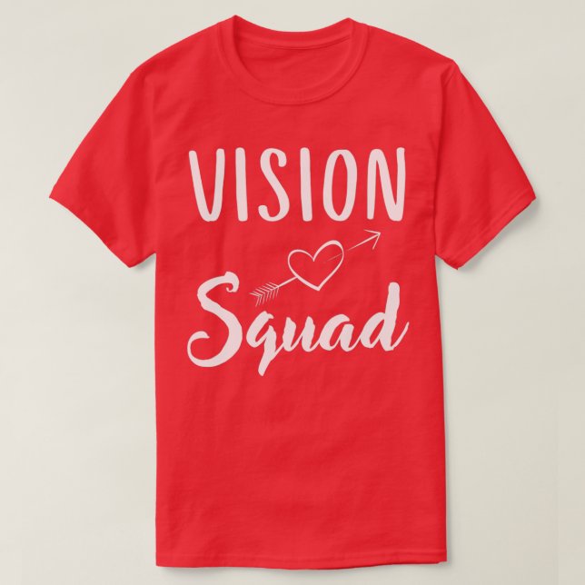 Vision Squad Optometrist Eyes Doctor Optometry Doc T-Shirt (Design Front)
