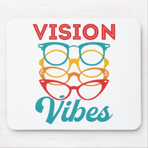 Vision Vibes Optometrist Optometry Staff Optician Mouse Pad