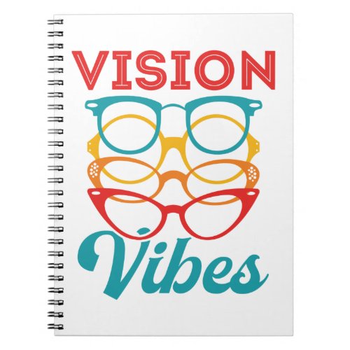Vision Vibes Optometrist Optometry Staff Optician Notebook
