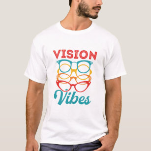 Vision Vibes Optometrist Optometry Staff Optician T-Shirt