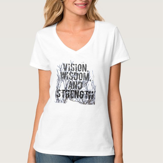 vision wisdom and strength T-shirt  (Front)
