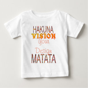 Vision Your Design Hakuna Matata Baby T-Shirt