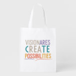 Visionaries Create Possibilities Grocery Bag