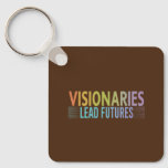 Visionaries Lead Futures Keychain