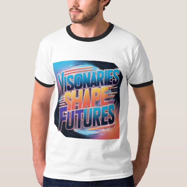 Visionaries Shape Futures: Futuristic Multi-Color T-Shirt (Front)