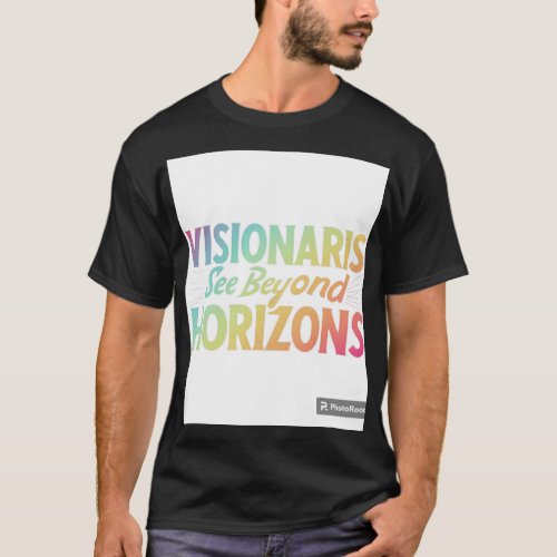 Visionaris see beyond horizons T_Shirt