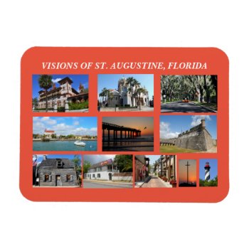 Visions Of Historic St. Augustine  Florida Magnet by paul68 at Zazzle