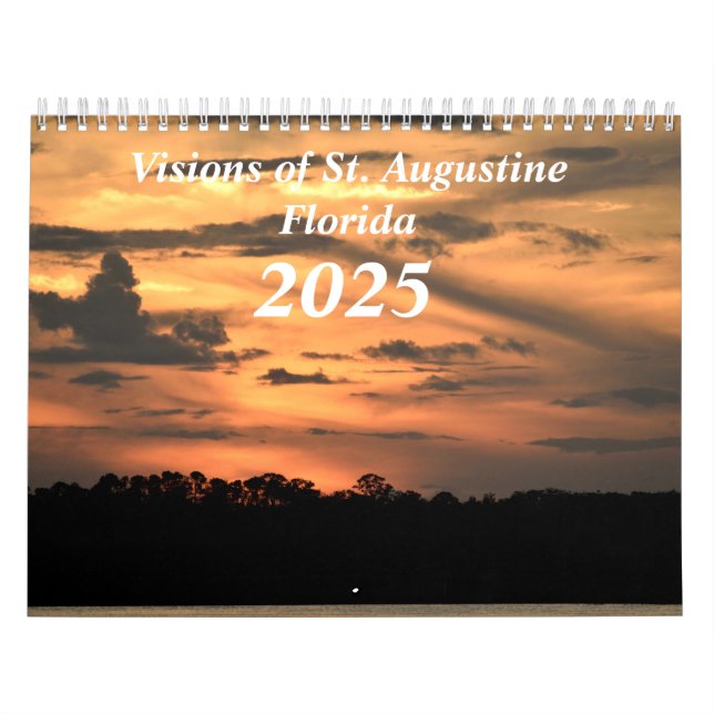 Visions of St. Augustine, Florida 2025 Calendar (Cover)