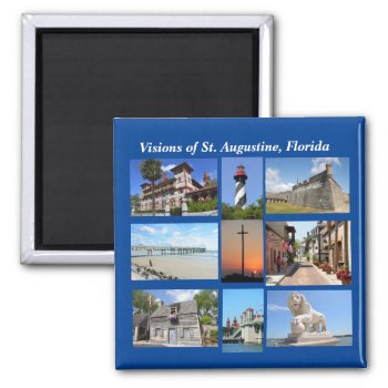 Visions Of St. Augustine  Florida Magnet by paul68 at Zazzle