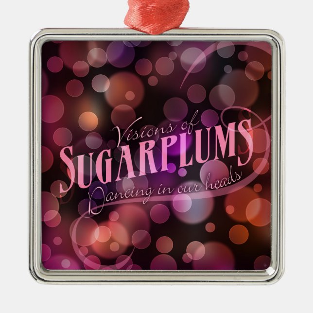 Visions Of Sugarplums Holiday Metal Ornament (Front)