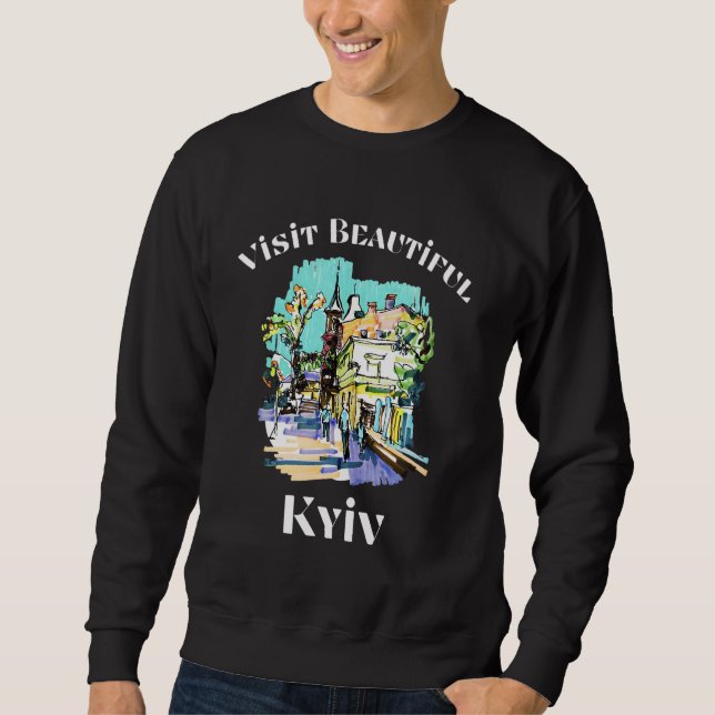 Visit Beautiful Kyiv Sweatshirt (Front)