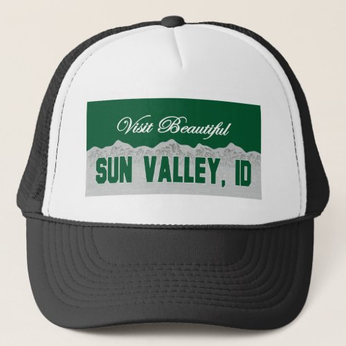 Visit Beautiful Sun Valley Idaho Trucker Hat