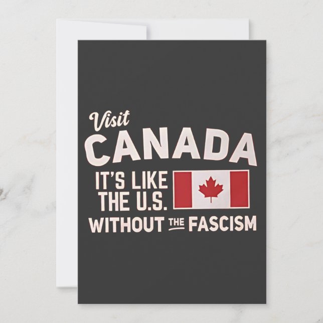 Visit Canada It’s Like the US But Without Fascism Announcement (Front)
