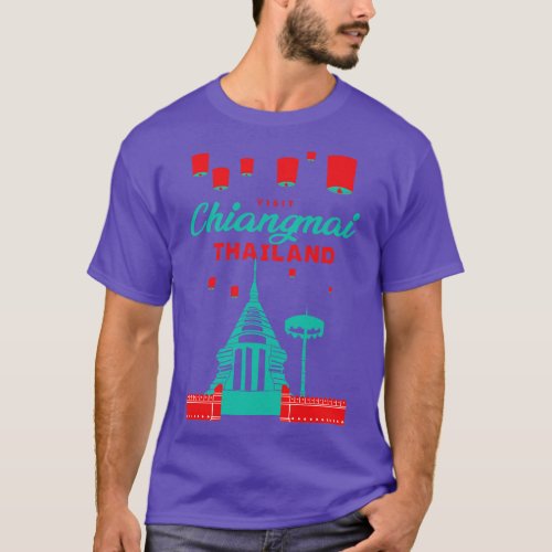 Visit Chiangmai Thailand 1 T_Shirt