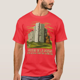 Visit Le Chateau De La Derision T-Shirt