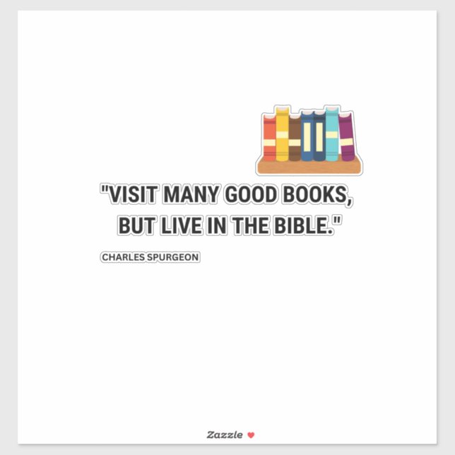 Visit many good books, but live in the bible sticker (Sheet)