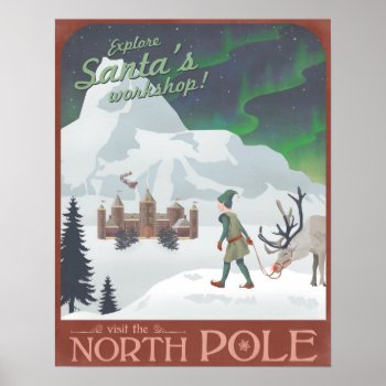 Visit Santa's Workshop At The North Pole Poster by stevethomas at Zazzle