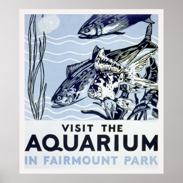 Visit the aquarium in Fairmount Park Poster (Front)