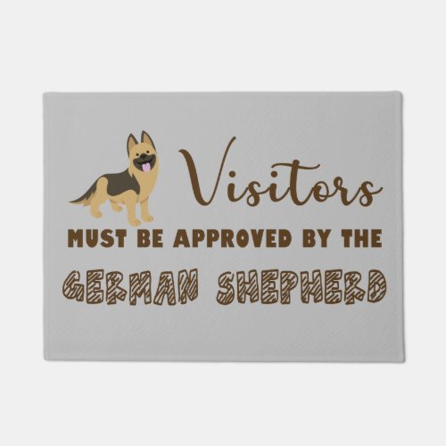 Visitors must be approved by the german shepherd doormat