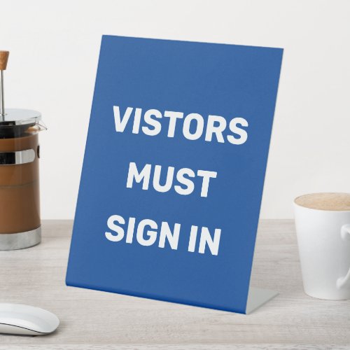VISITORS MUST SIGN IN Blue