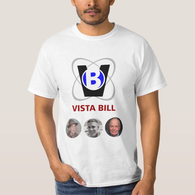Vista Bill with everything T-Shirt (Front)