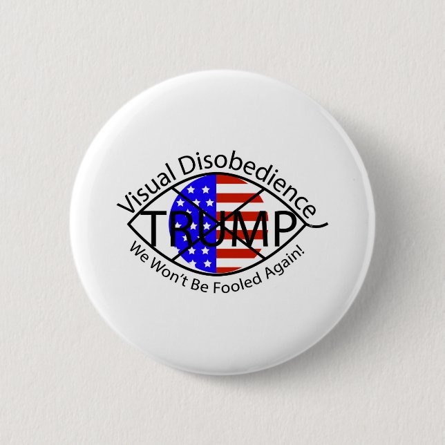 Visual Disobedience We Won't Be Fooled Again! Button (Front)