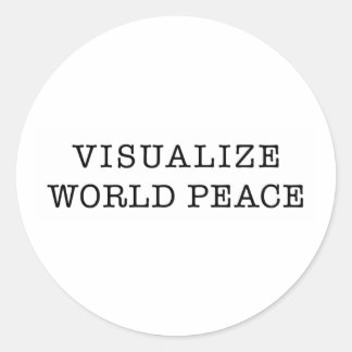 Visualize World Peace Classic Round Sticker