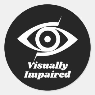 Visually Impaired Black Classic Round Sticker