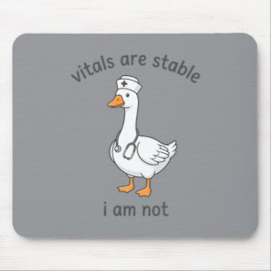Vitals Are Stable Not Funny Goose Nurse Rn Medical Mouse Pad